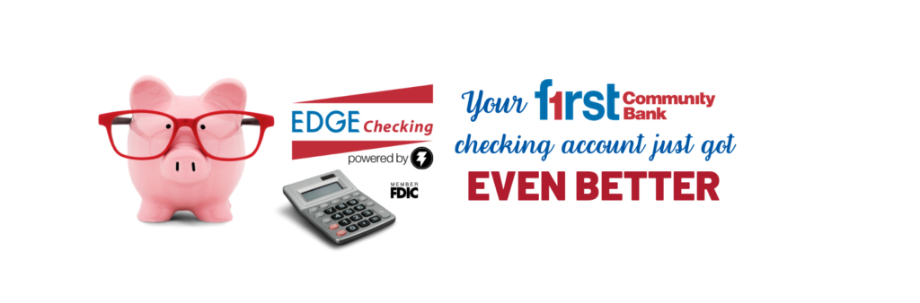Your EDGE Checking account just got even better