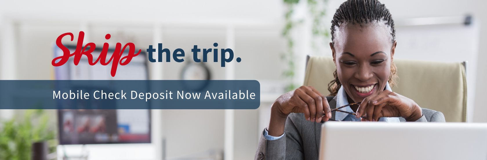 Skip the trip, mobile deposit now available